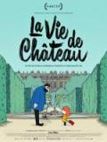 voir la fiche complète du film : La Vie de château