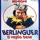 photo du film Berlinguer ti voglio bene