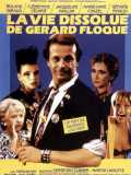 voir la fiche complète du film : La Vie dissolue de Gérard Floque