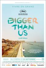 voir la fiche complète du film : Bigger Than Us