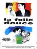 voir la fiche complète du film : La Folie douce