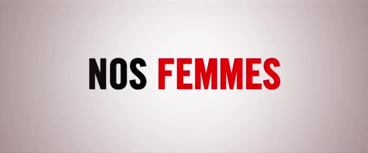 Extrait vidéo du film  Nos femmes