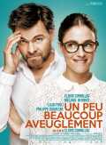 voir la fiche complète du film : Un peu, beaucoup, aveuglément