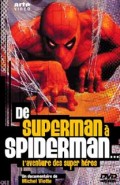 De Superman à Spider-Man : l aventure des super-héros