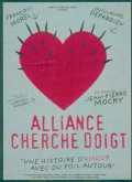 voir la fiche complète du film : Alliance cherche doigt