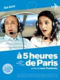 voir la fiche complète du film : A 5 heures de Paris