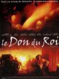 voir la fiche complète du film : Le Don du roi