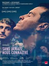 voir la fiche complète du film : Sans jamais nous connaître