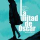 photo du film La mitad de Óscar