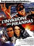 voir la fiche complète du film : L Invasion des Piranhas