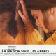 photo du film La Maison sous les arbres