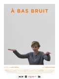 voir la fiche complète du film : A bas bruit