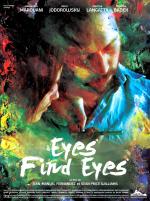 voir la fiche complète du film : Eyes Find Eyes
