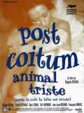 voir la fiche complète du film : Post coitum, animal triste