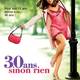 photo du film 30 ans sinon rien