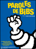 voir la fiche complète du film : Paroles de Bibs