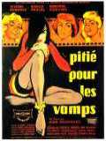 voir la fiche complète du film : Pitié pour les vamps