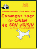 Comment tuer le chien de son voisin