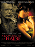 voir la fiche complète du film : A l ombre de la haine