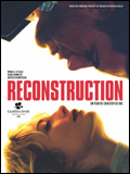 voir la fiche complète du film : Reconstruction