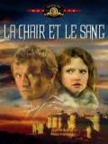 voir la fiche complète du film : La Chair et le sang