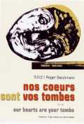 voir la fiche complète du film : Nos coeurs sont vos tombes
