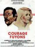 voir la fiche complète du film : Courage, fuyons