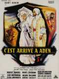 voir la fiche complète du film : C est arrivé à Aden