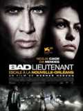 voir la fiche complète du film : Bad Lieutenant : Escale à la Nouvelle Orléans