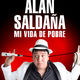 photo du film Alan Saldaña : Mi vida de pobre