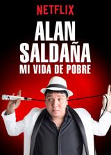 Alan Saldaña : Mi vida de pobre