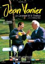 voir la fiche complète du film : Jean Vanier, le sacrement de la tendresse