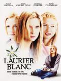 voir la fiche complète du film : Laurier blanc