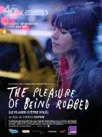 voir la fiche complète du film : The Pleasure of Being Robbed