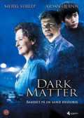 voir la fiche complète du film : Dark matter