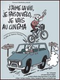 J aime La Vie, Je Fais Du Vélo, Je Vais Au Cinéma