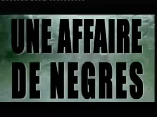 Extrait vidéo du film  Une affaire de nègres