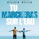 photo du film Tu marcheras sur l'eau