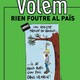 photo du film Volem rien foutre al pais