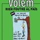 photo du film Volem rien foutre al pais