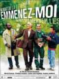 voir la fiche complète du film : Emmenez-moi