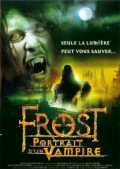 voir la fiche complète du film : Frost : Portrait d un vampire
