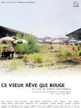 voir la fiche complète du film : Ce vieux rêve qui bouge