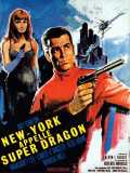 voir la fiche complète du film : New York appelle Super Dragon