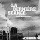 photo du film La Dernière séance