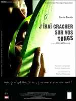 voir la fiche complète du film : J irai cracher sur vos tongs