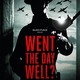 photo du film Went the day well ?