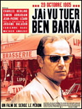 voir la fiche complète du film : J ai vu tuer Ben Barka