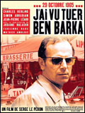 voir la fiche complète du film : J ai vu tuer Ben Barka
