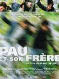 voir la fiche complète du film : Pau et son frère